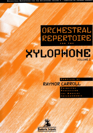 Carroll-Orchestral Repertoire for the Xylophone Vol. 1